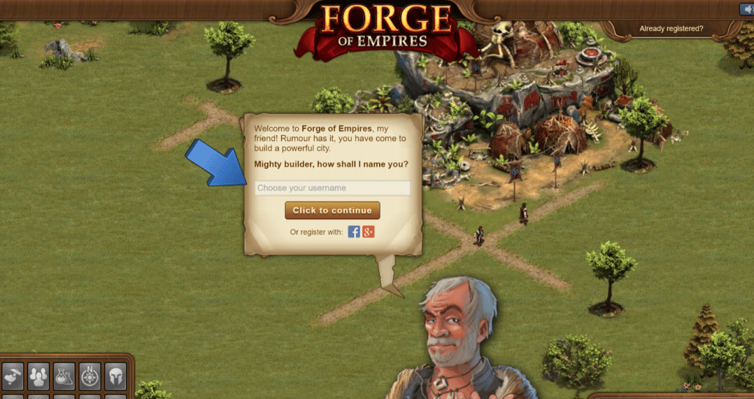 Like bazaar salesmen, freemium online games face much competition from similar products so look to smoothen their onboarding as much as possible. Rather than slapping a registration form on the front page, this "Age of Empires" knock-off asks one simple piece of information at a time, starting with username. 3 steps later, having by now built a peasant house, they are asked for their email, at which stage they are more committed to the game. 